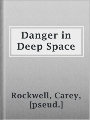 cover image of Danger in Deep Space